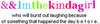 I M The Kinda A Girl
