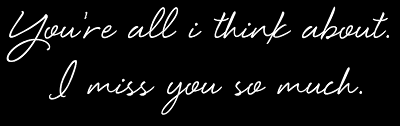 I Miss You So Much.
