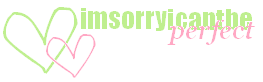 Imsorryicantbeperfect