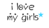 I Love My Girls