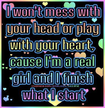 I Won't Mess With Your Head Or Play With Your Heart