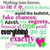 Nothing Lasts Forever, So Live It Up, Drink It Down, Laugh It Off 