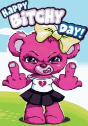 Happy Bitchy Day