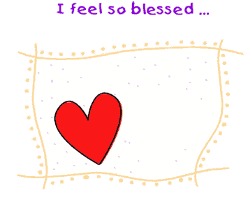 I Feel So Blessed... To Have A Friend Like You!
