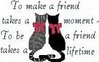 To Make A Friend Take A Moment- To Be A Friend Takes A Lifetime