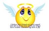I Believe That Friends Are Quite Angles Who Lift Us To Our Feet