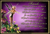 Friends A Friend Is Someone We Turn To When Our Spirits Need A Lift