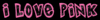 I love pink
