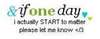 If One Day I Actually Start To Matter Please Let Me Know 