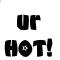 Ur Hot