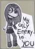 My Only Enemy Is You