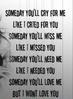 Someday You'll Cry For Me