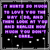 It Hurts So Much To Love You The Way I Do