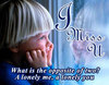 I Miss U What Is The Opposite Of Two A Lonely Me A Lonely You