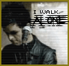 I Walk Alone