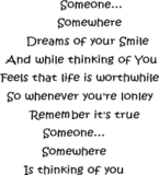 Someone Somewhere Is Thinking Of You