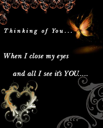 Thinking Of You When I Close My Eyes And All I See It's You
