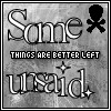 Some Things Are Better Left Unsaid