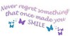Never Regret Something That Once Made You Smile