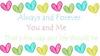 Always And Forever You And Me That's The Way Our Life Should Be
