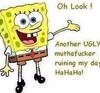 DAMN U UGLY