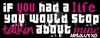 if you had a life