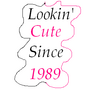 Lookin' Cute Since