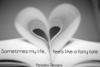 My life....a fairytale