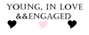 youn,inlove,and engaged
