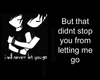But That Didn't Stop You From Letting Me Go