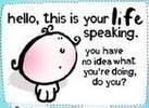 Hello, This Is Your Life Speaking