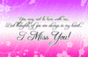 You May Not Be Here With Me I Miss You