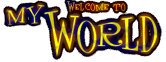 Welcome to my world
