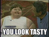 You Look Tasty