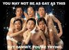 You May Not Be As..