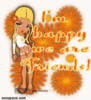 I'm Happy We Are Friends--------------------------------------------
