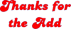 Thanks For The Add