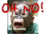 Oh No It's Monday
