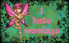 I Hate Mondays