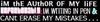i'm the author of my life unfortunately i'm writing in pen cant erase my mistakes