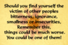 should you find yourself the victim of other peoples