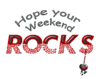 weekend rocks 