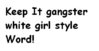 keep it gangster