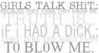 girls talk shit