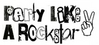party like a rockstar