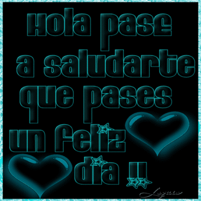 hola pase a saludarte que pases un feliz dia
