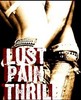 lust pain thril