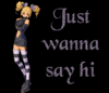 Just Wanna Say Hi