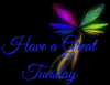 Have a great Tuesday