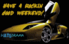 Have a rockin good weekend